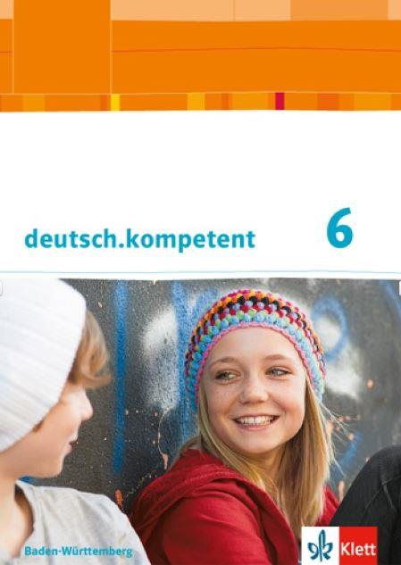 deutsch.kompetent 6. Schülerbuch mit Onlineangebot