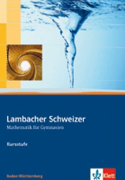 Lambacher Schweizer Mathematik Kursstufe, Schülerbuch, Klasse 11/12