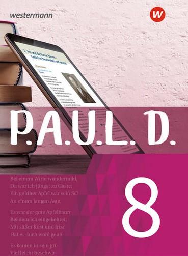 P.A.U.L. D. Schülerbuch 8 - Persönliches Arbeits- und Lesebuch Deutsch - Für Gymnasien und Gesamtsch
