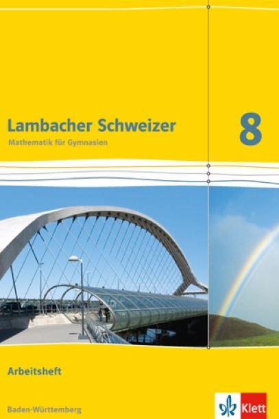 Lambacher Schweizer Mathematik 8. Arbeitsheft plus Lösungsheft