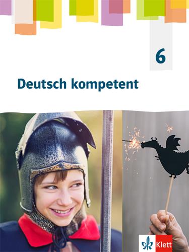 Deutsch kompetent 6 Allgemeine Ausgabe Gymnnasien ab 2019, Schulbuch