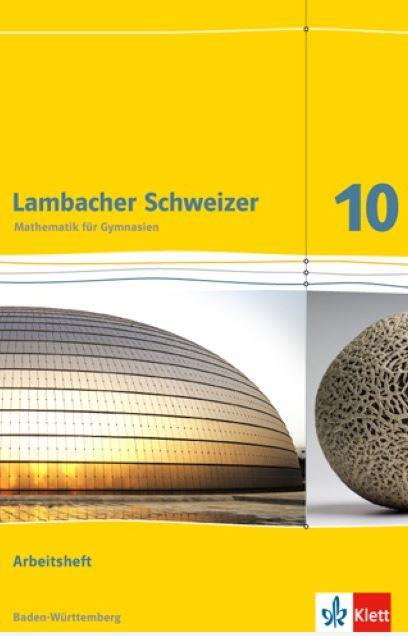 Lambacher Schweizer - Ausgabe für Baden-Württemberg. Arbeitsheft 10. Schuljahr