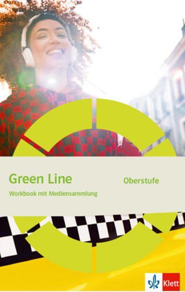 Green Line Oberstufe Workbook mit Mediensammlung | Klasse 11/12 (G8), Klasse 12/13 (G9)