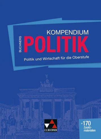 Buchners Kompendium Politik - Neue Ausgabe / Buchners Kompendium Politik
