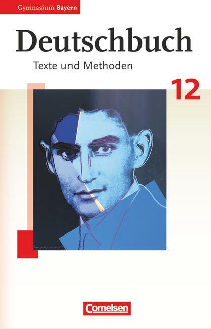 Deutschbuch. Schülerbuch 12. Jahrgangsstufe. Ausgabe Gymnasium Bayern