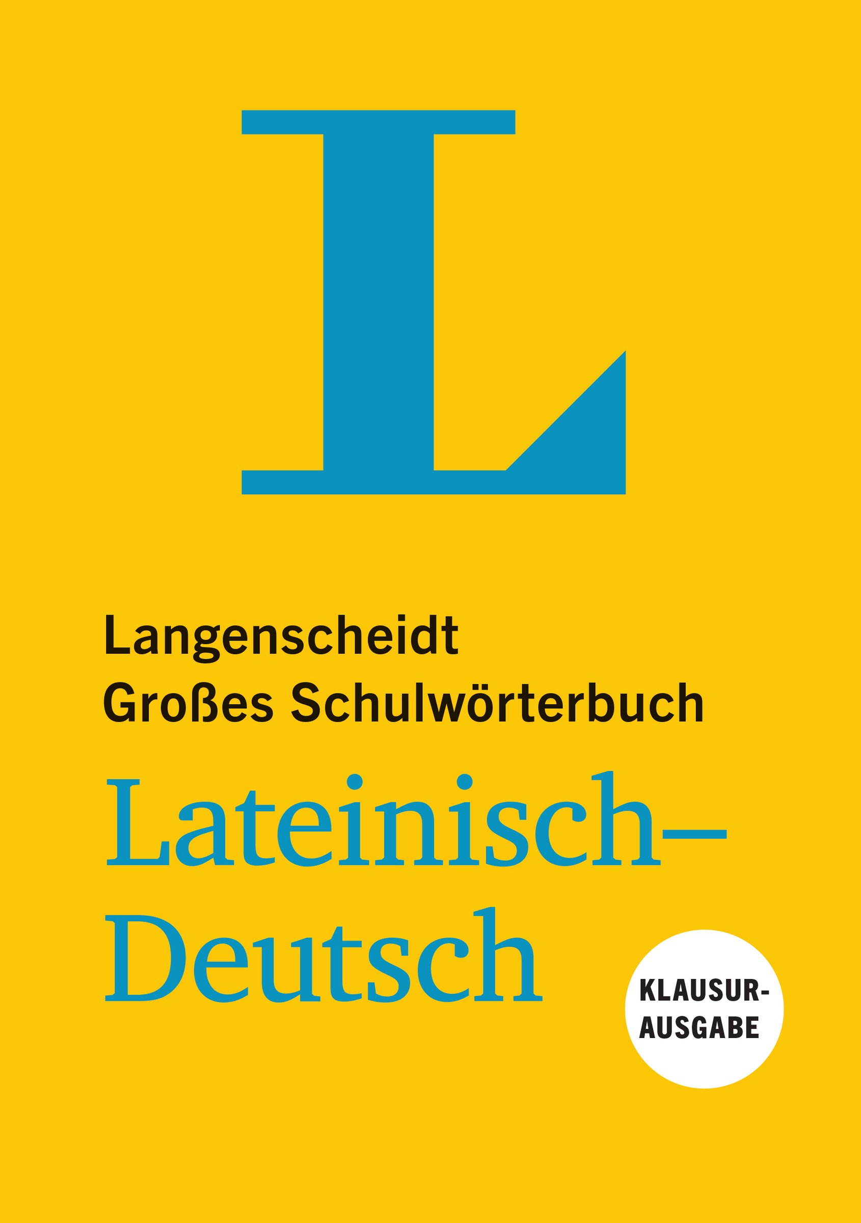 Langenscheidt Großes Schulwörterbuch Lateinisch-Deutsch Klausurausgabe-mit Online-Anbindung