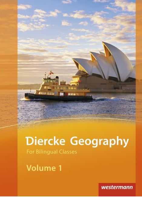Diercke Geography For Bilingual Classes. Volume 1 Textbook