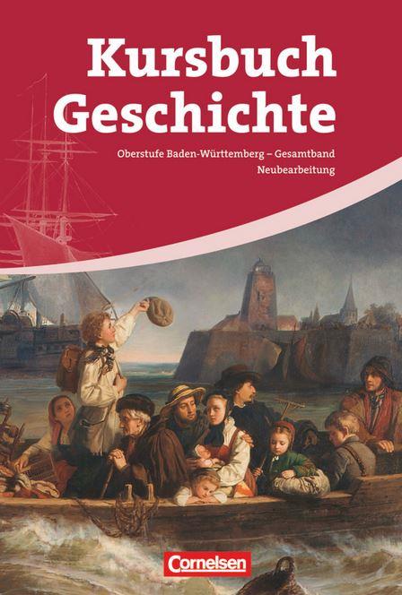 Kursbuch Geschichte - Gesamtband - Schülerbuch - Baden-Württemberg