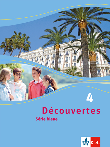 Découvertes, Série bleue, Schülerbuch 4, Klasse 10, Schülerbuch Hardcover