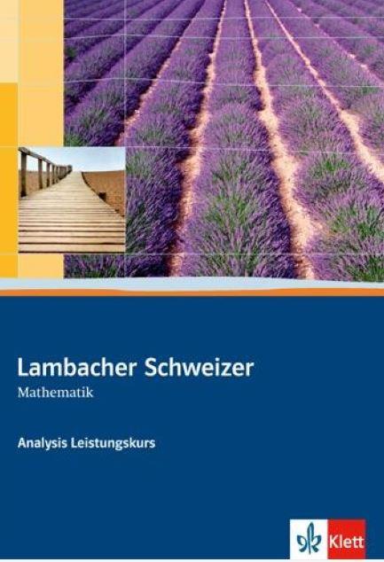 Lambacher Schweizer. Analysis Leistungskurs. Schülerbuch