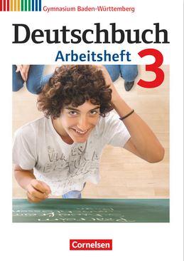 Deutschbuch 3: 7. Schuljahr. Arbeitsheft mit Lösungen. Gymnasium Baden-Württemberg