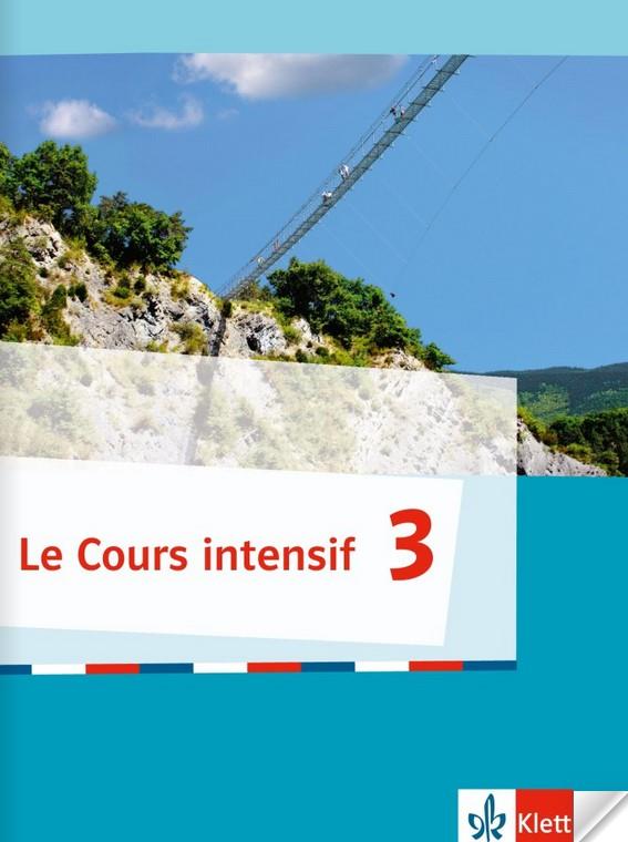 Le Cours intensif 3 Schulbuch - Allgemeine Ausgabe 3. Fremdsprache