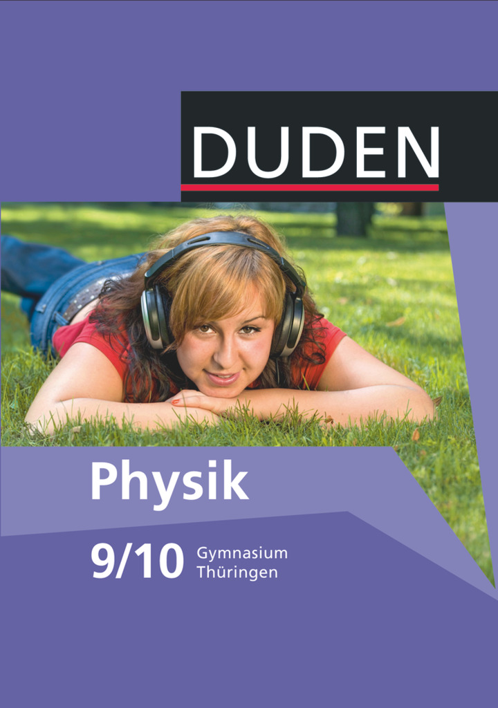 Duden Physik Gymnasium Thüringen Schülerbuch Klasse 9/10