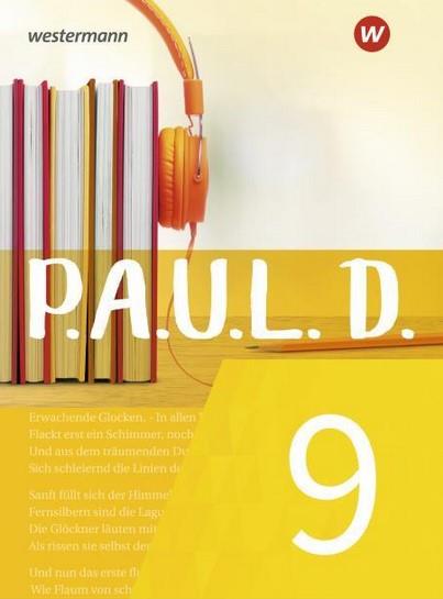 P.A.U.L. D. Schülerbuch 9 - Persönliches Arbeits- und Lesebuch Deutsch - Für Gymnasien und Gesamtschulen - Neubear