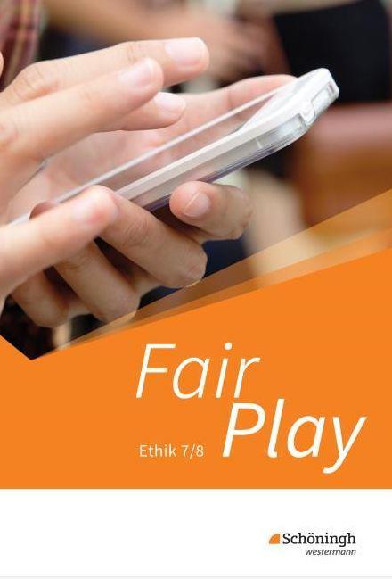 Fair Play / Fair Play - Lehrwerk für den Ethikunterricht - Neubearbeitung der Stammausgabe