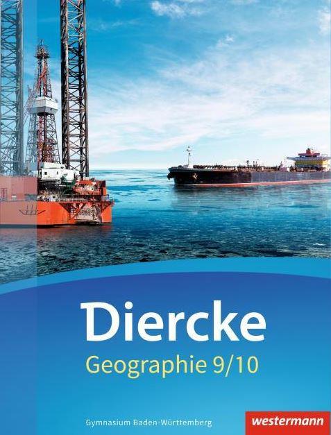 Diercke Geographie - Ausgabe 2016 Baden-Württemberg Schülerband 9/10