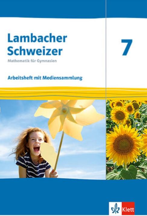 Lambacher Schweizer Mathematik 7. Ausgabe (Arbeitsheft mit Lösungen und Mediensammlung