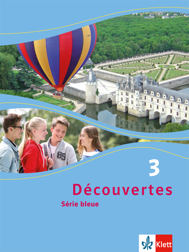 Découvertes, Série bleue, Schülerbuch 3, Klasse 9, Schülerbuch fester Einband