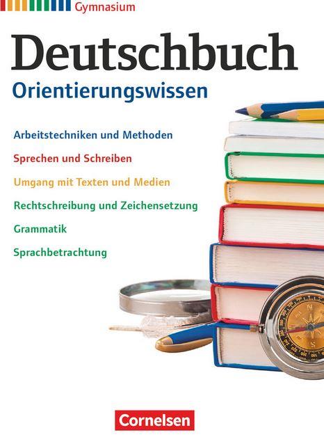 Deutschbuch Gymnasium - Orientierungswissen - Allgemeine Ausgabe - Hessen, Niedersachsen,... / 5.-10. Schuljahr
