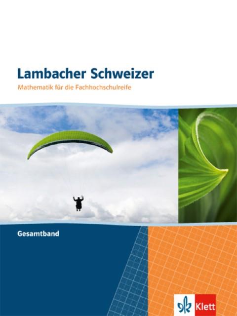 Lambacher Schweizer Mathematik für die Fachhochschulreife. Gesamtband. Schulbuch