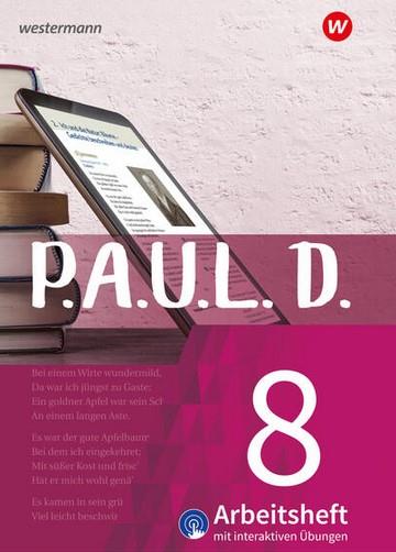 P.A.U.L. D. Arbeitsheft 8 - Persönliches Arbeits- und Lesebuch Deutsch - Für Gymnasien und Gesamtschulen - Neubear