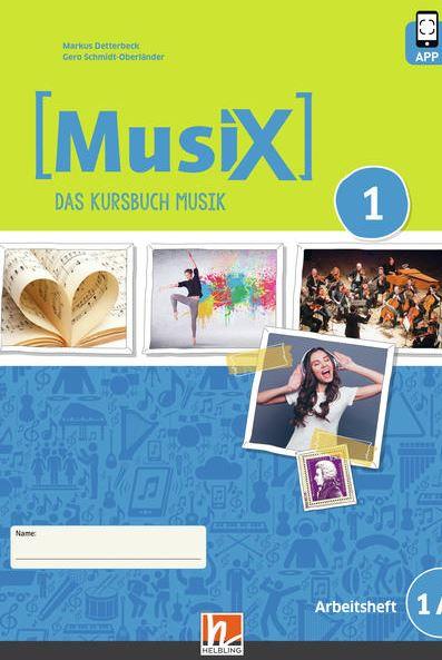 MusiX 1. Arbeitsheft 1A. Das Kursbuch Musik