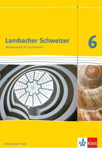 Lambacher Schweizer Mathematik 6. Ausgabe Rheinland-Pfalz Schulbuch Klasse 6