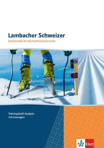 Lambacher Schweizer für die Fachhochschulreife. Trainingsheft Analysis mit Lösungen